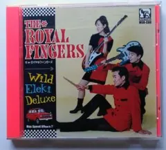ザ・ロイヤル・フィンガーズ「ワイルド・エレキ・デラックス」CD