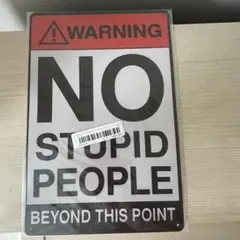 即購入OK WARNING NO STUPID PEOPLE サインプレート