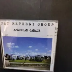 PAT METHENY GROUP AMERICAN GARAGE