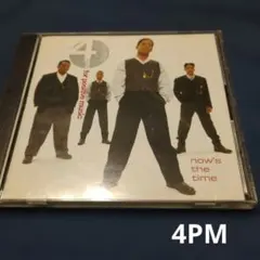 4PM Now's The Time CD アルバム
