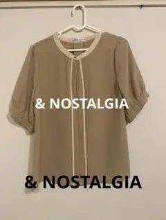 【& NOSTALGIA】ベージュ ブラウス