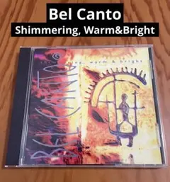 Bel Canto「Shimmering, Warm & Bright」