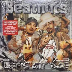 The Beatnuts Let's Git Doe Fatman Scoop