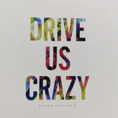 RAISE A SUILEN / DRIVE US CRAZY[通常盤]