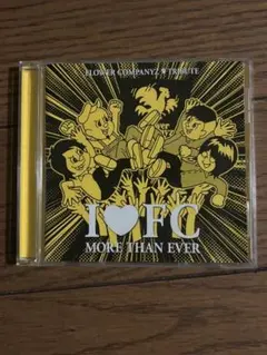 I ♥ FC MORE THAN EVER FLOWER COMPANYZ