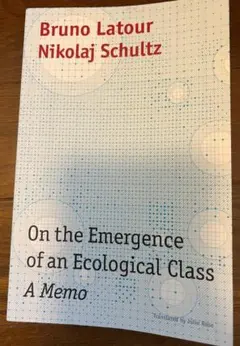 emergence of an ecological class latour