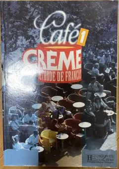 Café CRÈME 1 Méthode de français