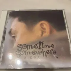 K. ODA Sometime Somewhere