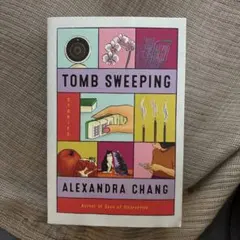 Tomb Sweeping by Alexandra Chang