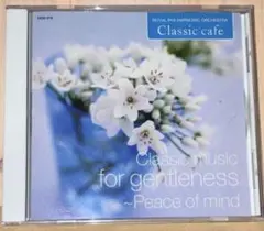 [CD]Classic music for gentleness