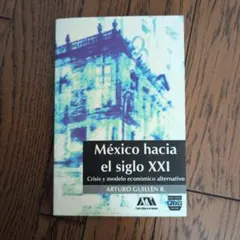 México hacia el siglo XXI