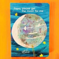 エリックカール英語絵本 パパ,お月さまとって! 洋書