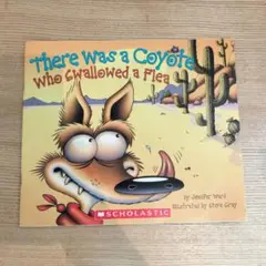 There Was a Coyote Who Swallowed a Flea