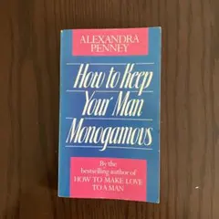How to Keep Your Man Monogamous