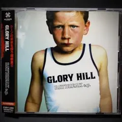 GLORY HILL / DAYBREAK e.p.