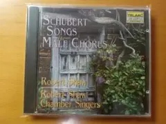 シューベルト　男声合唱曲集　ロバート・ショウ（指揮）