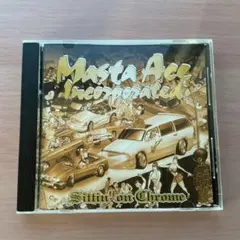 MASTA ACE 【SITTIN' ON CHROME】CD