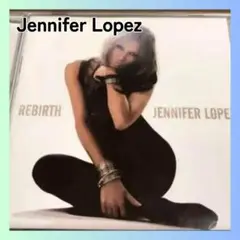 Rebirth/Jennifer Lopez　ジェニファ　ロペス　リバース　洋楽