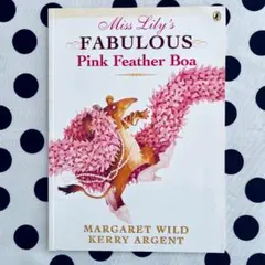 Miss Lily's Fabulous Pink Feather Boa 絵本