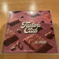 DJ SHOE / Taster's Club