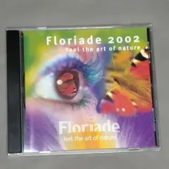 【CD】Floriade 2002 Feel the art of nature