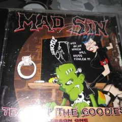 MAD SIN /Teachin' the Goodies CD
