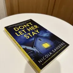 Don't Let Her Stay Nicola Sanders 洋書
