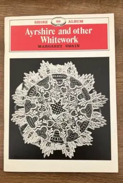ホワイトワーク古書　Ayrshire and other Whitework