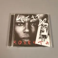 レット・イット・ビー・ロバータ　Roberta Flack