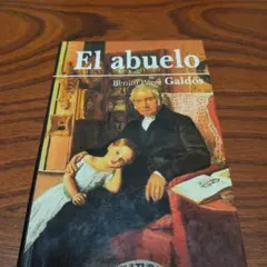 El abuelo Benito Perez Galdos