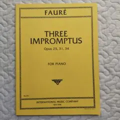 フォーレ 3つの即興曲 ピアノ楽譜 Opus 25, 31, 34