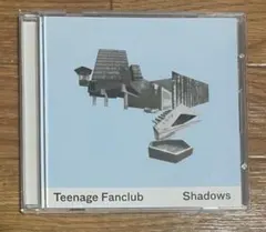 Shadows　Teenage Fanclub