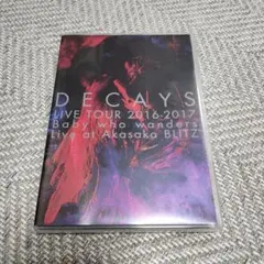 DECAYS/DECAYS LIVE TOUR 2016-2017 Baby …