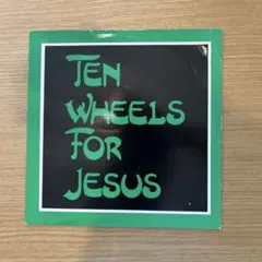 Ten Wheels For Jesus - Everybody's 〜