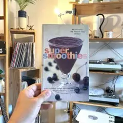 SUPER SMOOTHIES スーパースムージーズ 洋書