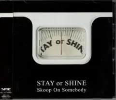 CD) SKOOP ON SOMEBODY stay or shineのサムネイル