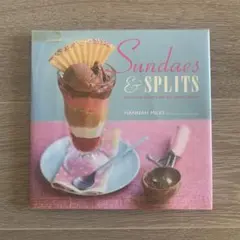 Sundaes & Splits - アイスクリームレシピ集