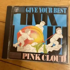 PINK CLOUD GIVE YOUR BEST