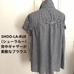 SHOO-LA-RUE（シューラルー）背中ギャザーが素敵なブラウス
