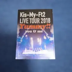 Kis-My-Ft2 LIVE TOUR 2018 Yummy!!you＆me