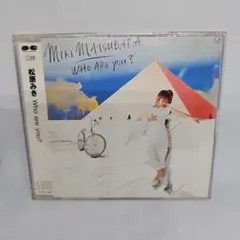 who are you? : 松原みき CD