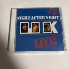 U.K. / NIGHT AFTER NIGHT CD