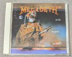 MEGADETH　SO FAR,SO GOOD… SO WHAT!　メガデス