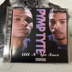 洋楽 g-rap Pymp Tyte - All N' Yo Face tx g-rap Pymp Tyte - All N' Yo Face tx - メルカリ