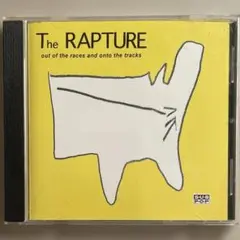 THE RAPTURE/Out of the Races&Onto the〜