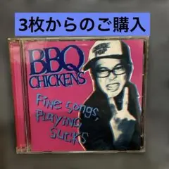 BBQ CHICKENS ／Fine Songs, Playing Sucks
