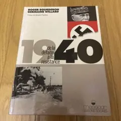 1940 de la défaite à la résistance