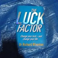 The Luck Factor Dr Richard Wiseman