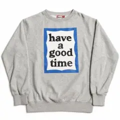 have a good time　ブルーフレーム クルーネック スウェット　S