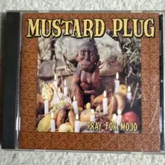 MUSTARD PLUG / PRAY FOR MOJO